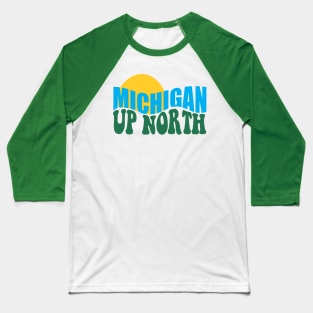 MIchigan Up North Design Baseball T-Shirt